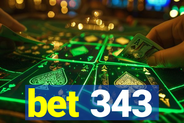 bet 343